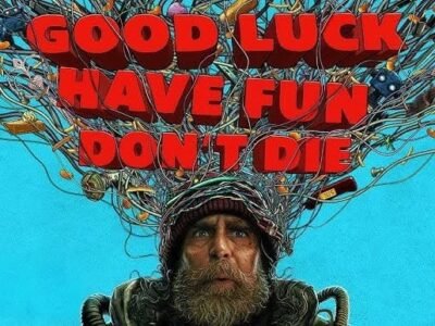 Good Luck Have Fun Don’t Die